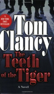 The Teeth of the Tiger (Jack Ryan, Jr., #1) - Tom Clancy