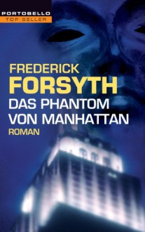 Das Phantom Von Manhattan - Frederick Forsyth