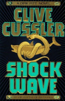 Shock Wave (Dirk Pitt, #13) - Clive Cussler