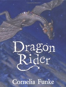 Dragon Rider - Cornelia Funke