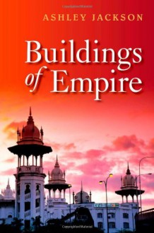 Buildings of Empire - Ashley Jackson