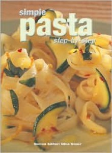 Simple Pasta Step by Step (CL) - Gina Steer