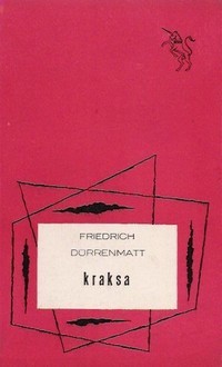 Kraksa - Friedrich Dürrenmatt