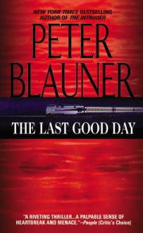 The Last Good Day - Peter Blauner