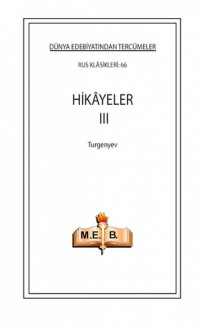 Hikâyeler III - Ivan Turgenev, Şahin Akalın