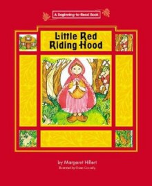 Little Red Riding Hood - Jacob Grimm, Wilhelm Grimm, Gwen Connelly, Margaret Hillert