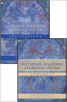 The Sectional Anatomy Learning System: 2-Volume Set - W.B. Saunders