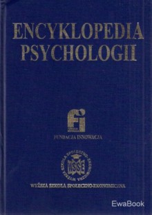 Encyklopedia psychologii - Brunon Hołyst, Ziemowit Włodarski, Włodzimierz Szewczuk, Wojciech Pomykało