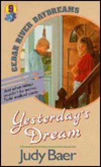 Yesterday's Dream - Judy Baer