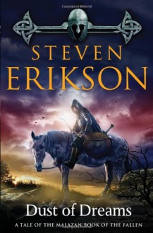 Dust of Dreams: Book Nine of The Malazan Book of the Fallen - Steven Erikson