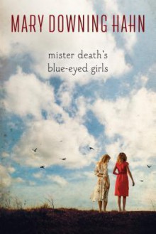 Mister Death's Blue-Eyed Girls - Mary Downing Hahn