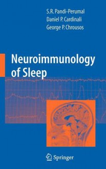 Neuroimmunology of Sleep - S.R. Pandi-Perumal