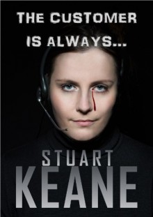 The Customer Is Always... - Stuart Keane