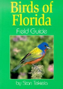 Birds of Florida Field Guide - Stan Tekiela