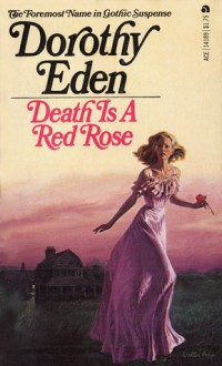 Death Is A Red Rose - Dorothy Eden