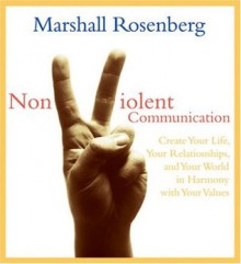 Nonviolent Communication - Marshall B. Rosenberg