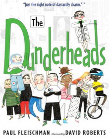 The Dunderheads - David Roberts (Illustrator), Paul Fleischman