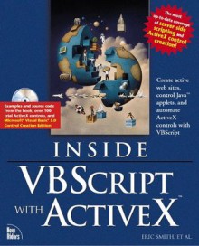 Inside Vbscript and Activex - Yusuf Malluf, Art Scott, Cameron Laird, Michael C. Amundsen, Jeffrey McManus, Eric Smith