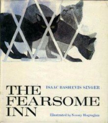 The Fearsome Inn - Isaac Bashevis Singer, Nonny Hogrogian