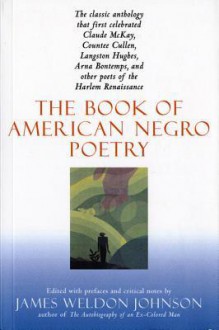 The Book of American Negro Poetry: Revised Edition - James Weldon Johnson