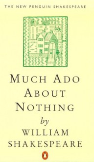 Much Ado about Nothing - R.A. Foakes, William Shakespeare