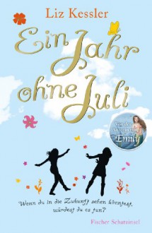 Ein Jahr ohne Juli - Liz Kessler