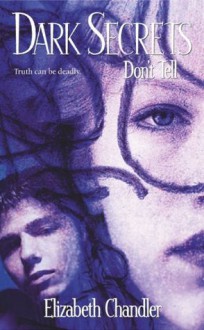 Don't Tell - Elizabeth Chandler