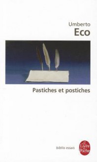 Pastiches et Postiches - Umberto Eco, Bernard Guyader