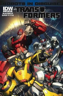 The Transformers: IDW Robots In Disguise (Vol.1) - John Barber, Andrew Griffith