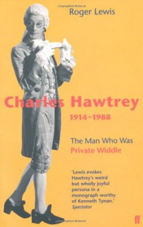 Charles Hawtrey 1914 1988 - Roger Lewis
