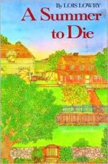 A Summer to Die - Lois Lowry, Jenni Oliver