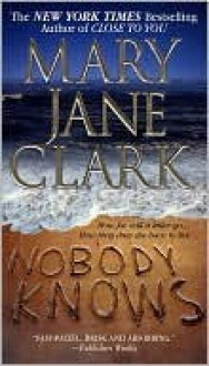 Nobody Knows (KEY News #5) - Mary Jane Clark