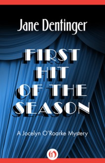 First Hit of the Season - Jane Dentinger