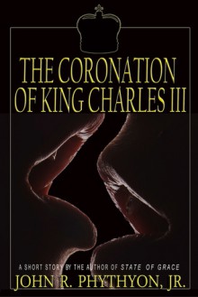 The Coronation of King Charles III - John Phythyon