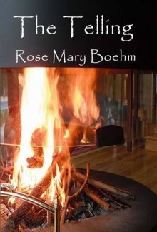 The Telling - Rose Mary Boehm