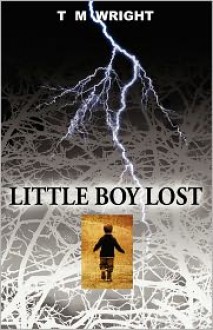 Little Boy Lost - T.M. Wright