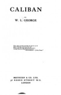 Caliban - W.L. George