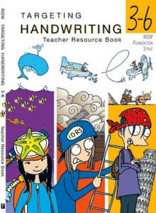 Targeting Handwriting NSW Foundation Style: Teacher Resource Book Year 3, 4, 5 & 6 - Tricia Dearborn, Stephen Michael King