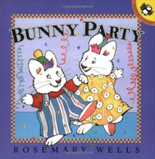 Bunny Party - Rosemary Wells