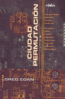 Ciudad Permutación - Greg Egan, Pedro Jorge Romero, Samuel Gómez