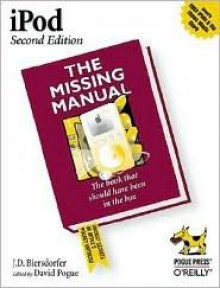 iPod & iTunes: Missing Manual - J.D. Biersdorfer, David Pogue