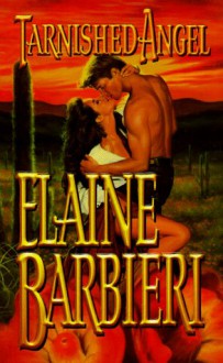 Tarnished Angel - Elaine Barbieri