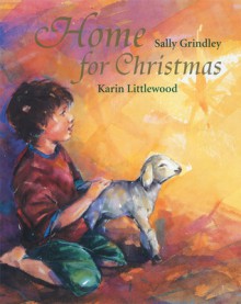 Home for Christmas - Sally Grindley, Karin Littlewood