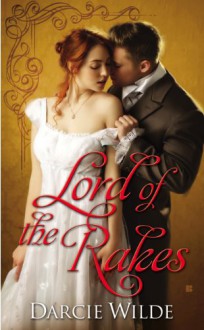 Lord of the Rakes - Darcie Wilde