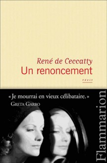 Un renoncement - René de Ceccatty