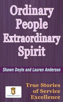 Ordinary People Extraordinary Spirit - Shawn Doyle, Lauren Anderson