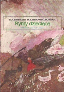 Rymy dziecięce - Kazimiera Iłłakowiczówna