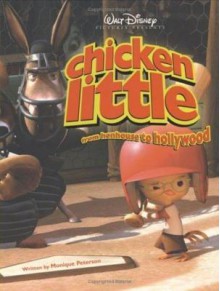 Chicken Little: From Henhouse to Hollywood - Monique Peterson