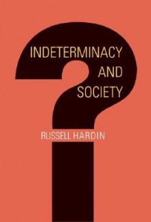 Indeterminacy and Society - Russell Hardin