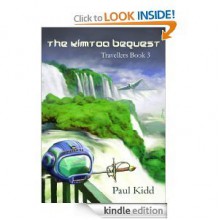 The Kimtoa Bequest (Travellers Book 3) - Paul Kidd